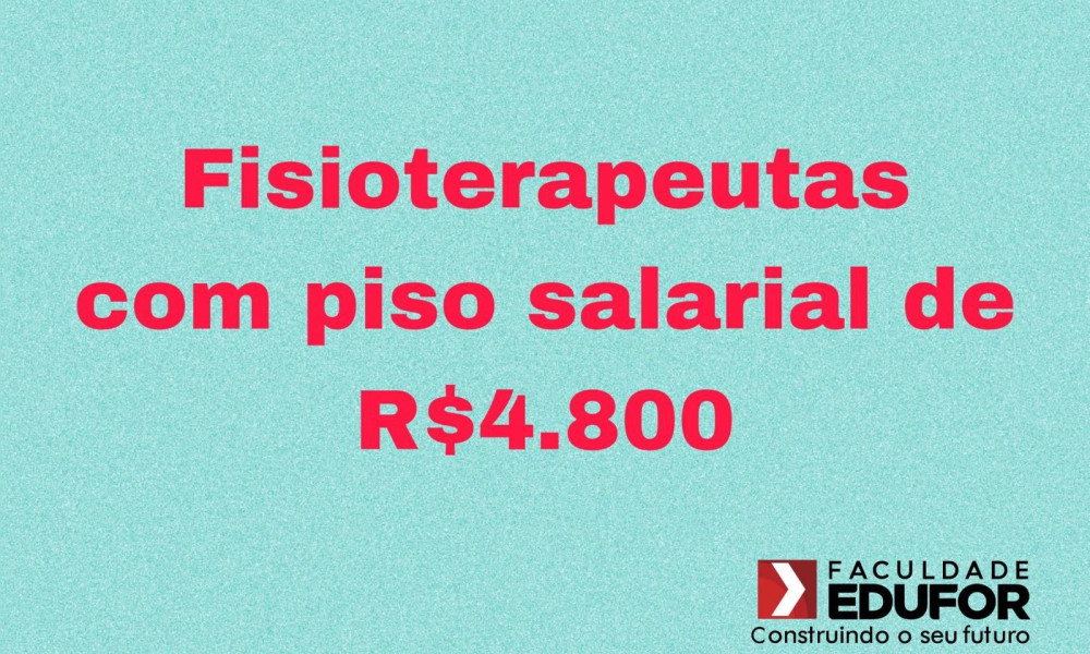 Piso salarial do fisioterapeuta e do terapeuta ocupacional deve ter o valor de R$ 4.800