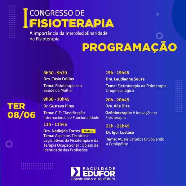 Edufor promove abertura do Primeiro Congresso de Fisioterapia Edufor promove abertura do Primeiro Congresso de Fisioterapia
