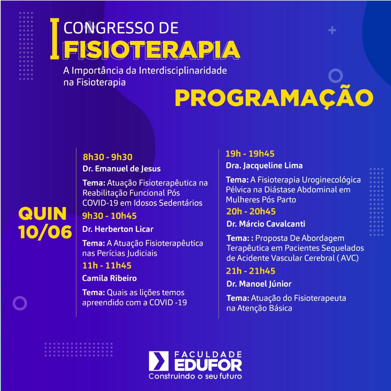 Edufor promove abertura do Primeiro Congresso de Fisioterapia Edufor promove abertura do Primeiro Congresso de Fisioterapia