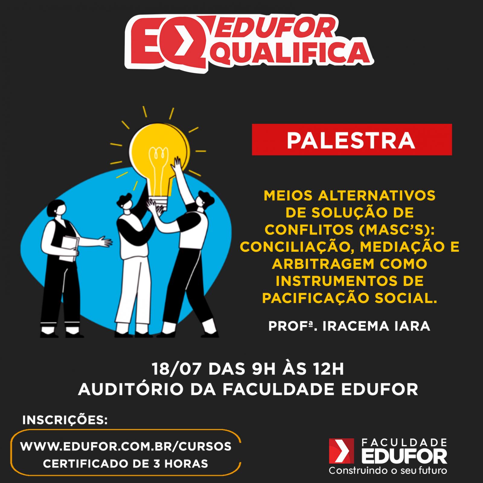Faculdade Edufor São Luís realizará a 7ª edição do Edufor Qualifica